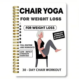 The Complete Guide to Chair Yoga for Seniors Over 60: 40+ Low-Impact Easy Exercises to Restore Strength, Mobility, Balance, and Lose Weight