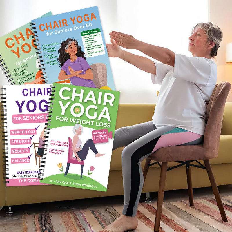 Chair Yoga for Seniors Over 60: A Complete Guide with 40+ Gentle Low-Impact Exercises for Strength, Mobility, Balance & Weight Loss