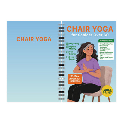 Chair Yoga for Seniors Over 60: A Complete Guide with 40+ Gentle Low-Impact Exercises for Strength, Mobility, Balance & Weight Loss
