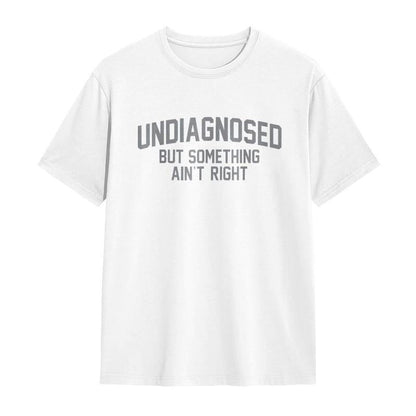 Funny “Undiagnosed” Slogan Printed T-Shirt product image 11